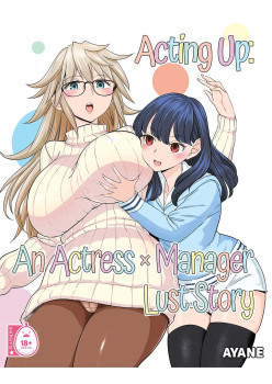Acting Up: An Actress × Manager Lust Story
