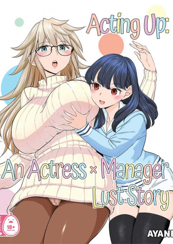 Acting Up: An Actress × Manager Lust Story