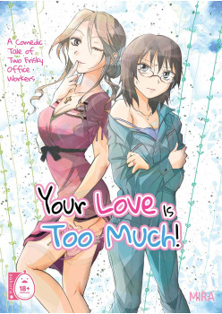 Your Love Is Too Much!