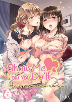 Show Me How You Do It!
