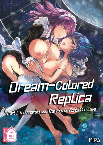 Dream Colored Replica Part 1 - The Android and The Vow of Forbidden Love
