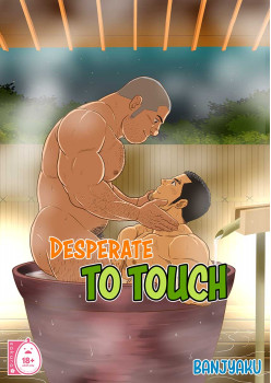 Desperate to Touch