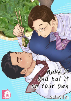 Make It and Eat It on Your Own