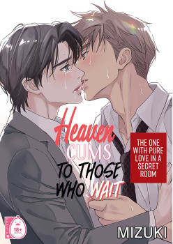 Heaven Cums to Those Who Wait 4 -The One with Pure Love in a Secret Room-