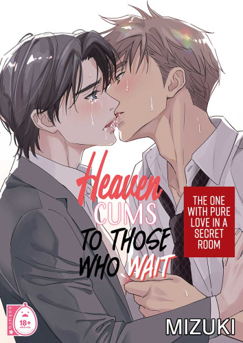 Heaven Cums to Those Who Wait 4 -The One with Pure Love in a Secret Room-