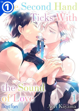 The Second Hand Ticks With the Sound of Love Ch.1