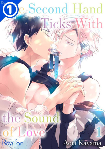 The Second Hand Ticks With the Sound of Love Ch.1