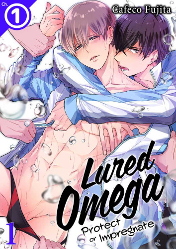 Lured Omega: Protect or Impregnate Ch.01