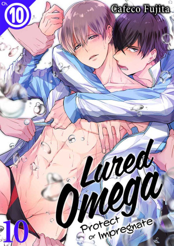 Lured Omega: Protect or Impregnate Ch.10