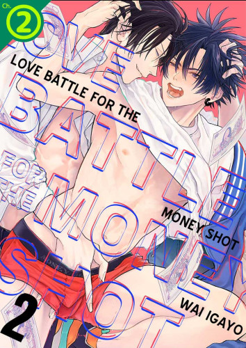 Love Battle for the Money Shot Ch.2