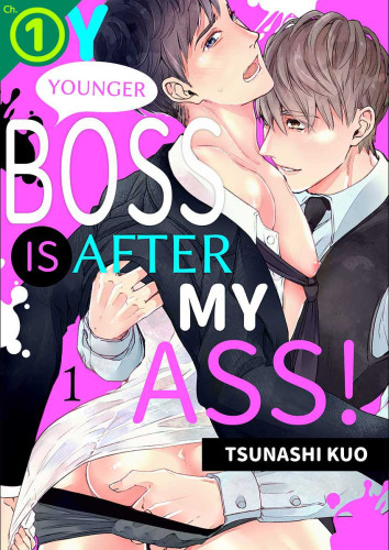 My (Younger) Boss is After My Ass! Ch.1