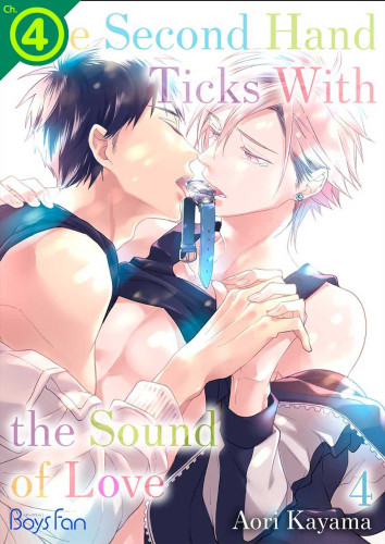 The Second Hand Ticks With the Sound of Love Ch.4