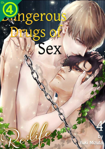 Dangerous Drugs of Sex - Re:Life Ch.4