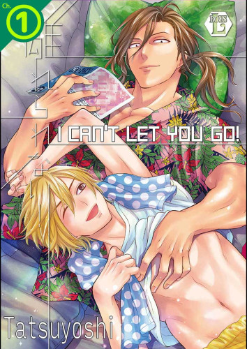 I Can't Let You Go! Ch.01