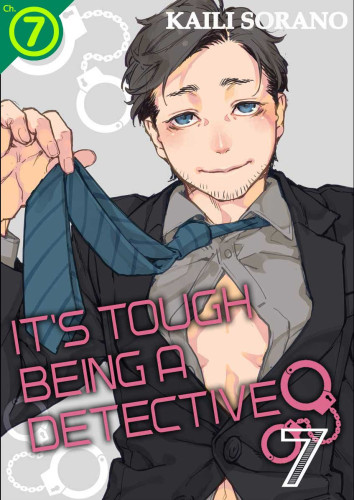 It's Tough Being a Detective Ch.07