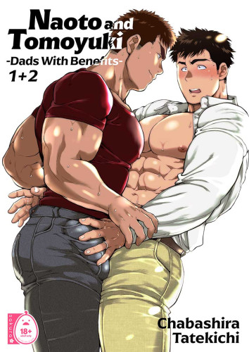 Naoto and Tomoyuki -Dads with Benefits- 1+2