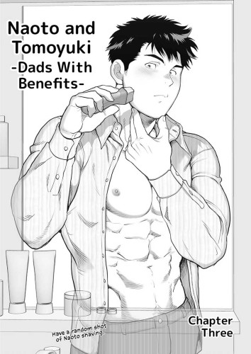 Naoto and Tomoyuki -Dads With Benefits- 3+4+5