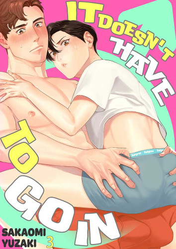 It Doesn't Have to Go In Ch.3
