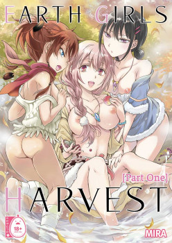 Earth Girls: Harvest [Part One]