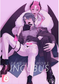 Teach Me More, Incubus