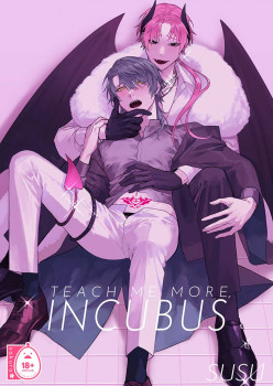 Teach Me More, Incubus